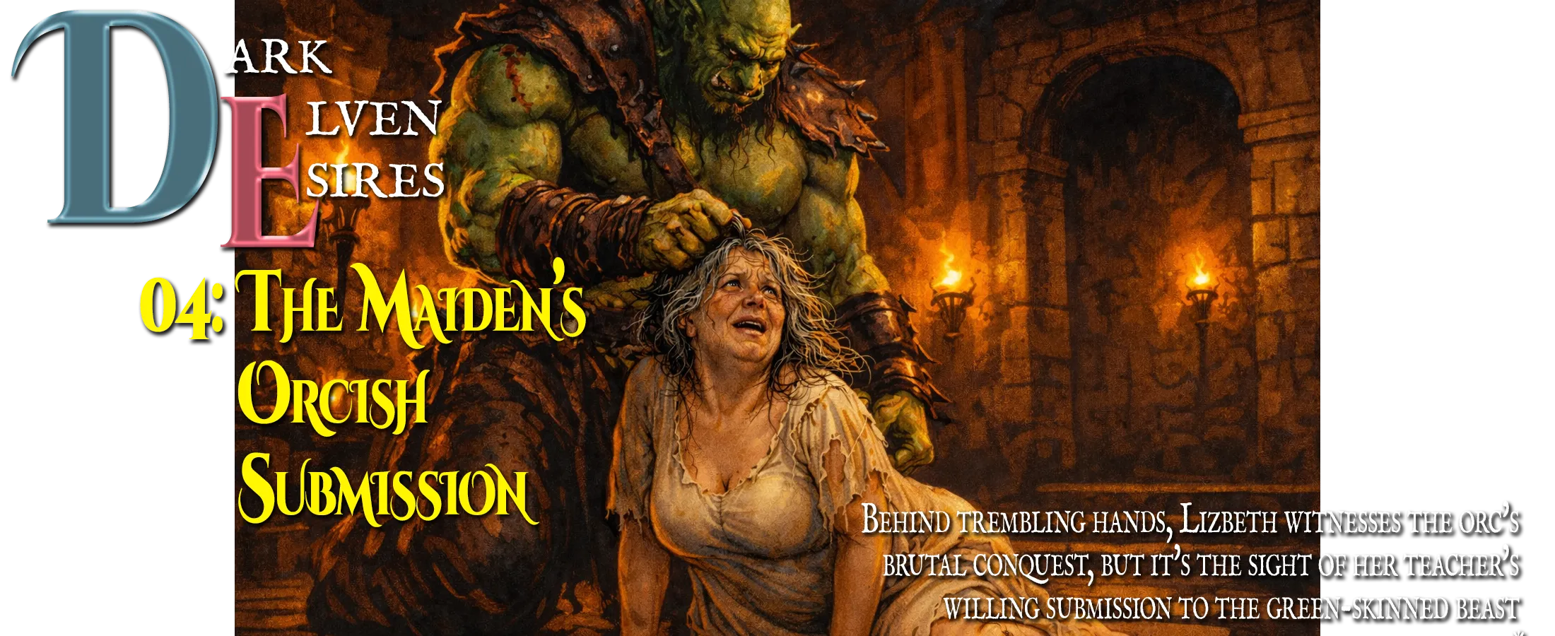 Dark Elven Desires Part 4: The Maiden’s Orcish Submission