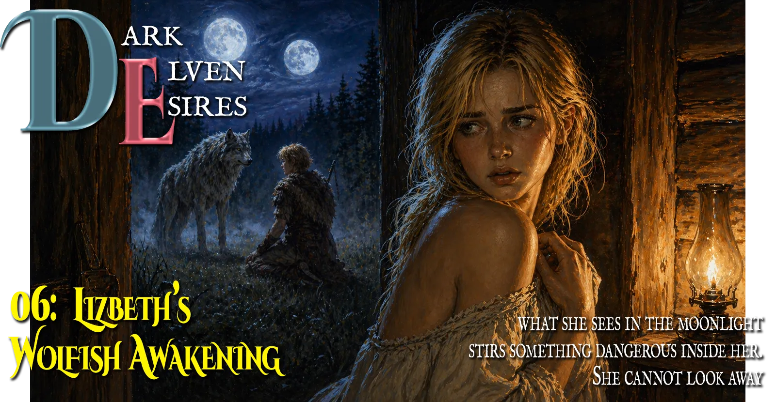 Dark Elven Desires Part 6 – Lizbeth’s Wolfish Awakening