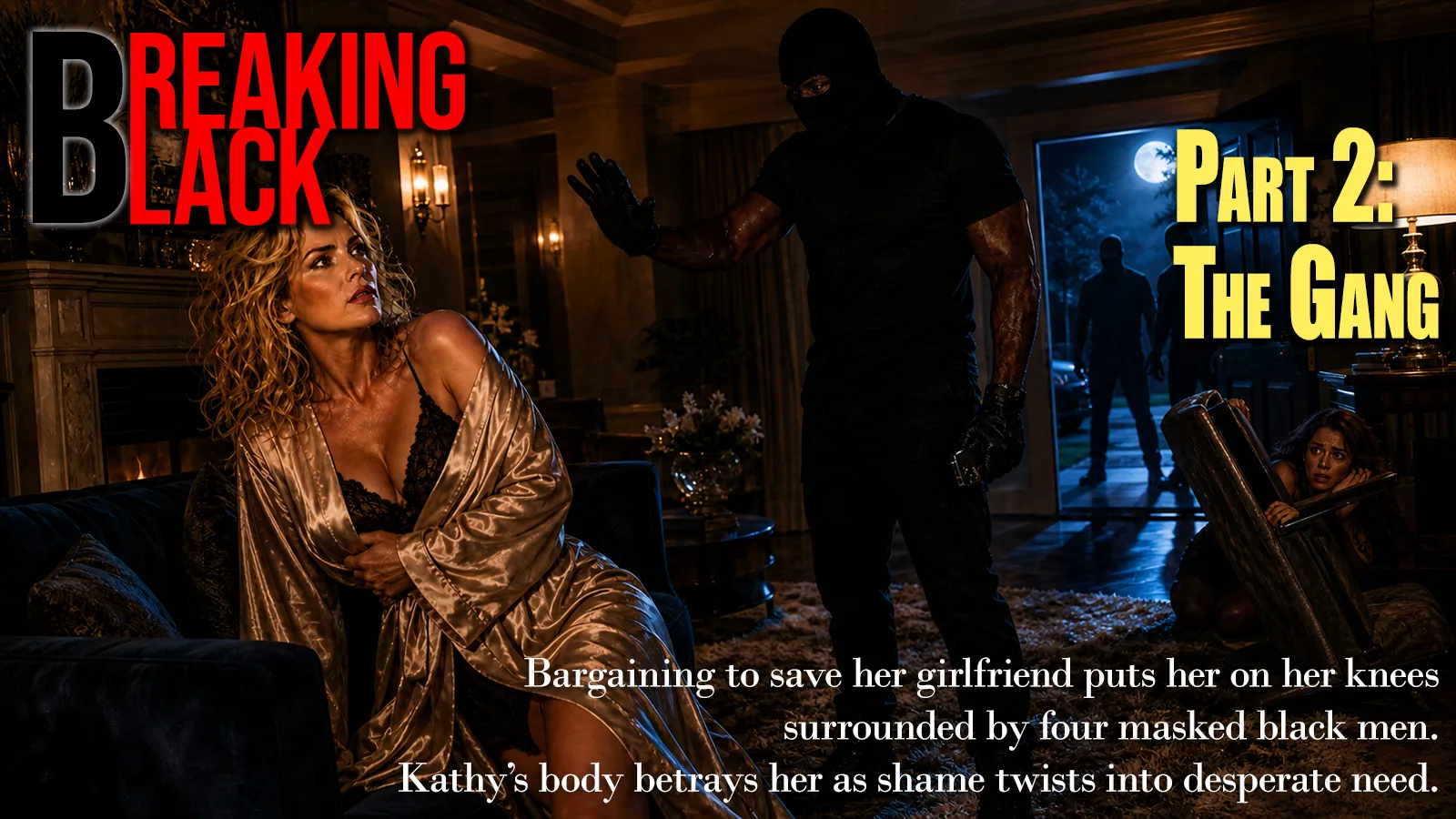Breaking Black Part 2 – The Gang